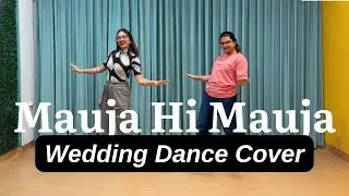 Mauja Hi Mauja | Wedding Dance Choreography | Jab We Met | NachleVe