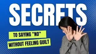 How to Say No Without Feeling Guilty: A Simple Trick Revealed