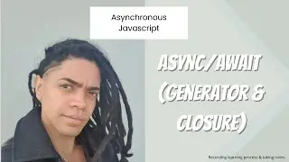 Async in Javascript : Async/Await Practice with Generators