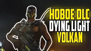 НОВОЕ DLC VOLKANA В DYING LIGHT