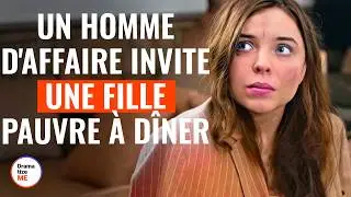 Un Homme D'Affaire Invite Une Fille pauvre À Dîner  