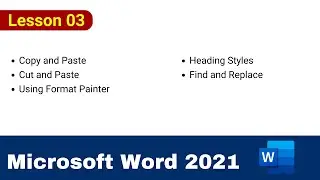 Microsoft Word 2021 Lesson 03 - Cut, Copy, Paste, Format Painter, Heading Style, Find, Replace