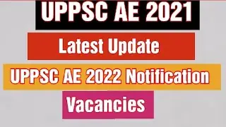 UPPSC AE 2021 Notification | UPPSC AE 2022 Notification