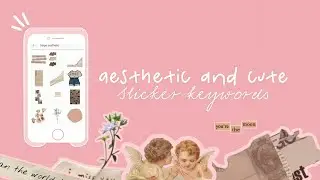 Aesthetic and cute sticker keywords on PicsArt
