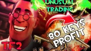 [TF2]~An Unusual Trading Series! #1 (80 KEYS PROFIT?!?!)