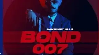 BOND 007 (Official Audio) Manavgeet Gill | Mani Dhaliwal | Latest punjabi song 2023