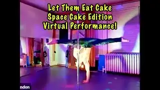 Let Them Eat Cake - Space Cake Edition Virtual Show