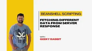 JMeter Tutorials | Geeky Rabbit | BeanShell Scripting - Fetching Different Data From Server Response