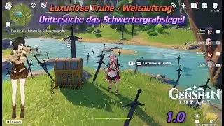 Genshin Impact v1.0: Luxuriöse Truhe / Weltauftrag: Untersuche das Schwertergrabsiegel