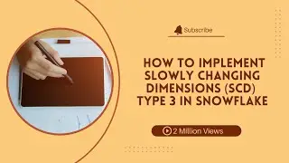 Day113: How to Implement Slowly changing Dimensions (SCD) Type 3 in Snowflake