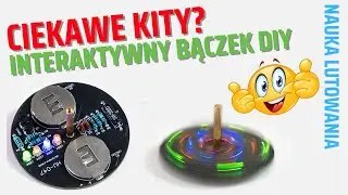 CIEKAWE KITY? Interaktywny bączek DIY - nauka lutowania