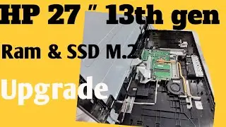 how to upgrade memory in hp 27 -CR1004nh | HP AIO 27 RAM & SSD  upgrade | A0CM1EA