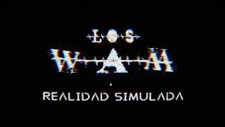 Los WAM - Realidad Simulada (adelanto)