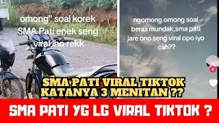 sma pati viral tiktok ? video asli sma pati viral