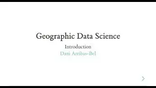 Introduction - A course on Geographic Data Science