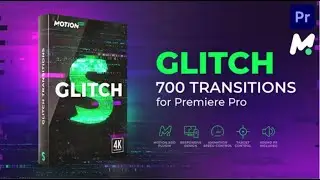 Glitch Transitions for Premiere Pro 2024 - More than 700 Handy Transitions presets for Premiere Pro