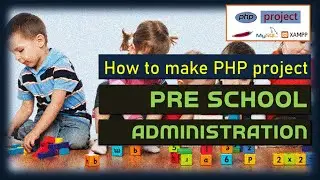 Pre School online admission and management php mysql project | fee notes message  | XAMPP | 