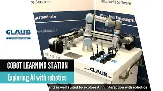 COBOT learning station - Exploring AI with robotic | GLAUB Automation