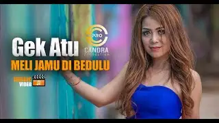 Gek Atu - MELI JAMU DI BEDULU (Official Music Video)