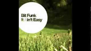 Bit Funk - It Aint Easy