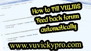 How to fill LMS feedback forum automatically | VU Vicky
