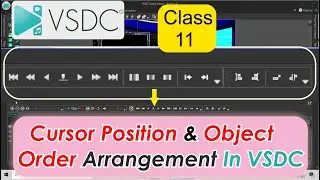 Set Object Order And Cursor Position In VSDC Free Video Editor Tutorial In Hindi/Urdu