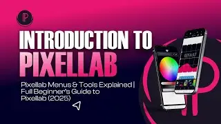 Pixellab Menus & Tools Explained | Full Beginner’s Guide to Pixellab (2025)