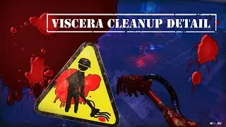 Ужас уборщика! Viscera Cleanup Detail