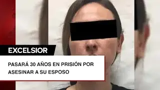 Marisol pasará 30 años en prisión por asesinar a su esposo, quien era juez federal