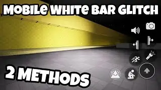 How To Do The Mobile White Bar Glitch (Apeirophobia)