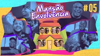 Mansão Envolvência #05 - Suel e Billy SP