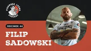 Pierwsza Luźna Podcast - ep 44 - Filip Sadowski