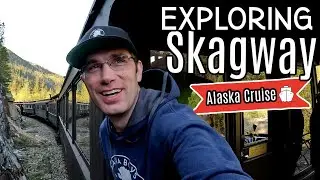 A PERFECT Day in SKAGWAY | Alaska Cruise Ship Port 2023