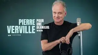 Pierre Verville - Pour une dernière voix - En tournée partout au Québec