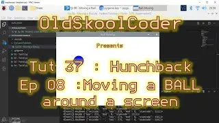 Tutorial 37.08 - Moving A Ball Around The Screen (PyGame Python)