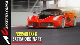 Ferrari FXX K Extra Ordinary Car Assetto Corsa