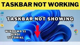 How To Fix Taskbar Not Showing In Windows 11 | Taskbar Not Showing - (2024 Updated FIX)