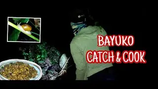 Bayuko Sa Gabi | Catch and Cook | Buhay Probinsya Vlog