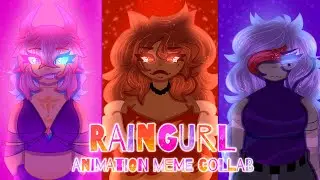 Raingurl || Collab || Animation meme