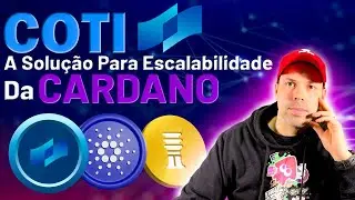 COTI: a solução inovadora para a escalabilidade da Cardano, Entenda tudo sobre esse Projeto