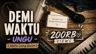 Demi Waktu- Ungu (Waktu Luang Version) | LO-FI 