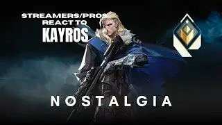 Streamers and Pros React to Kayros - Nostalgia