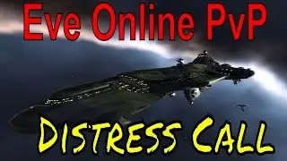 Eve Online PvP - Distress Call