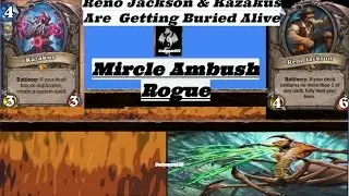 ~Ambush Mircle Rogue~ (Anti-Reno Jackson & Kazakus Deck)