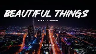 Benson Boone - Beautiful Things (Remaster)