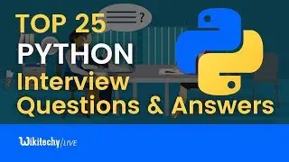 Top 25 Python Interview Questions and Answers