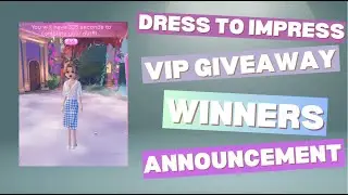 VIP Giveaway Winners Announcement (Dress to Impress)!