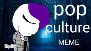 Pop culture - MEME