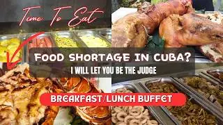 PARADISUS VARADERO Buffet What To Expect During The Cuban FOOD Shortage