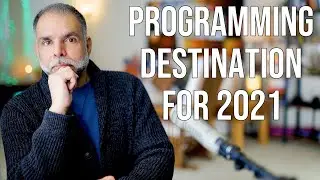Programming Destination for 2021
